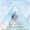 La Voie des Etres Stellaires, Rebecca Campbell & Danielle Noel