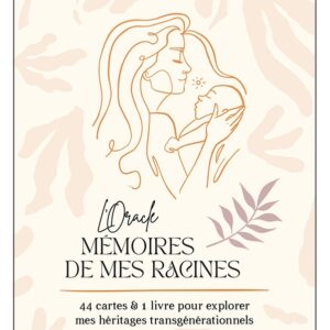 L'Oracle Mémoires de mes racines, Cléa Nardini & Esther Rihard