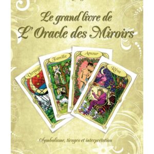 Le grand livre de l'Oracle des Miroirs, Dimitri d'Alfange d'Uvril