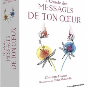 L'Oracle des Messages de ton Coeur, Charlotte Daynes & Célia Melesville