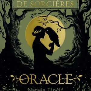 Oracle Sagesse de Sorcières, Natasa Ilincic