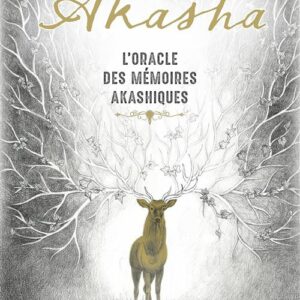 AKASHA - L'oracle des mémoires akashiques, Emily Nicolle