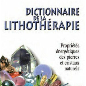 Dictionnaire de la Lithothérapie, Reynald Georges Boschiero