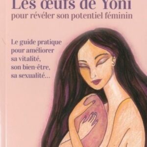 Les Oeufs de Yoni pour révéler son potentiel féminin, Peggy Tournigand