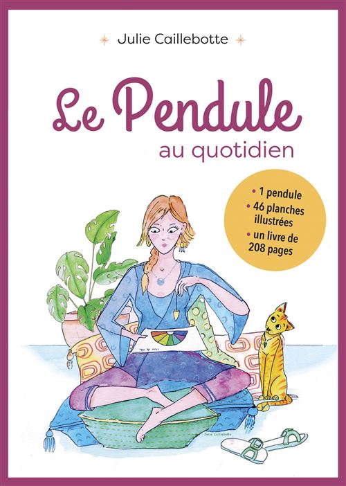 Le pendule au quotidien, Julie Caillebotte