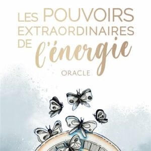 Oracle Les Pouvoirs extraordinaires de l'énergie, Charlotte Daynes & Célia Meles